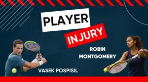 Vasek Pospisil and Robin Montgomery Player Injury Header